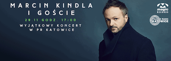 Marcin Kindla - wyjątkowy koncert w PR Katowice