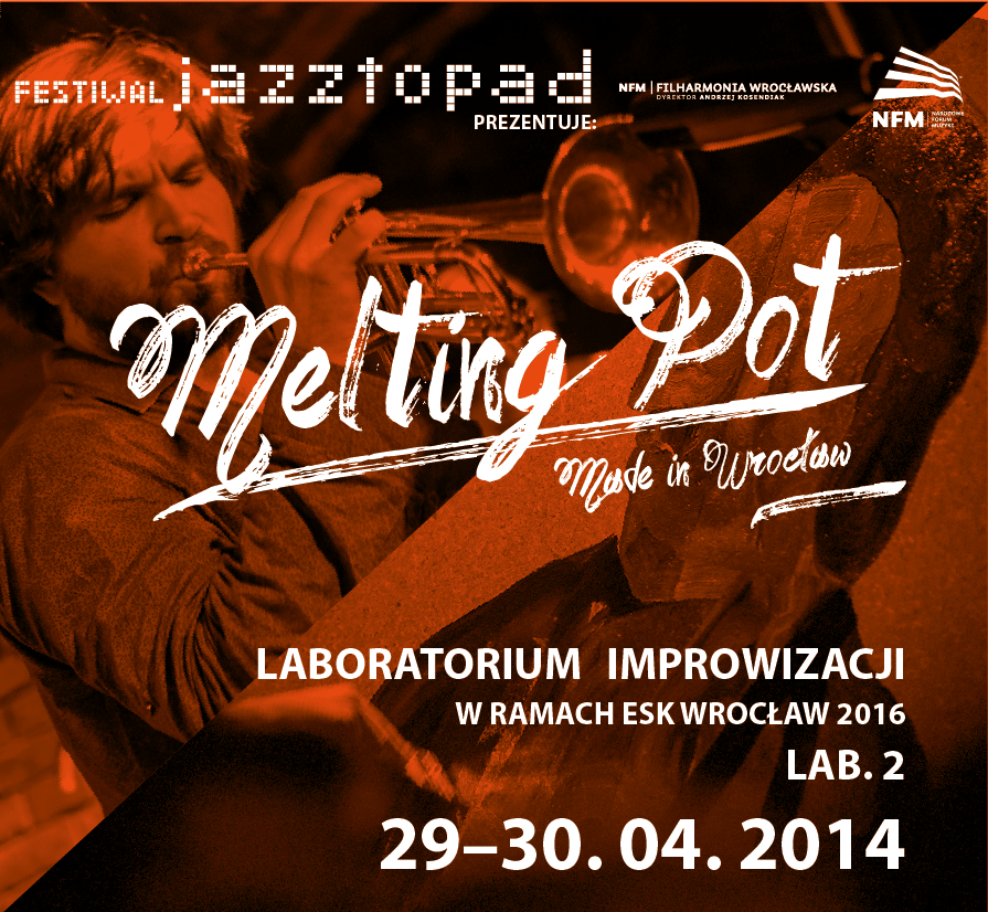 Melting Pot Made in Wrocław – laboratorium improwizacji w ramach ESK 2016!