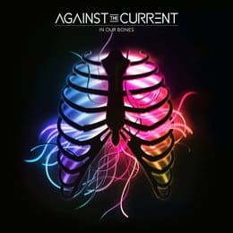 against_the_current - in_our_bones
