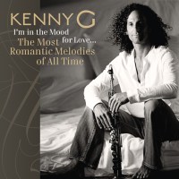 kenny_g - im_in_the_mood_for_love..._the_most_romantic_melodies_of_all_time