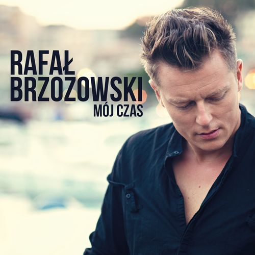 rafal_brzozowski - moj_czas