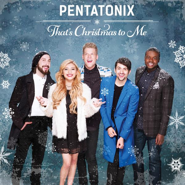 pentatonix - thats_christmas_to_me_