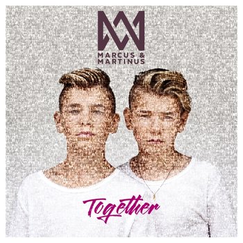 marcus_and_martinus - together