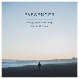 passenger - young_as_the_morning_old_as_the_sea