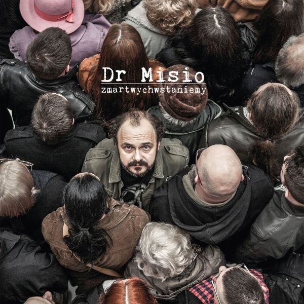dr_misio - zmartwychwstaniemy