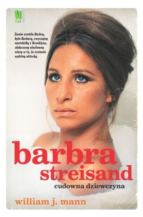 William J. Mann-Barbra Streisand. Cudowna dziewczyna