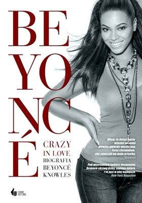 Daryl Easlea-Beyonce Crazy in Love. Biografia Beyonce Knowles