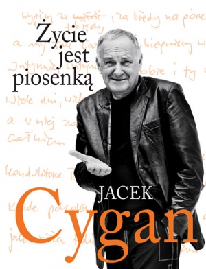 Jacek Cygan-Życie jest piosenką