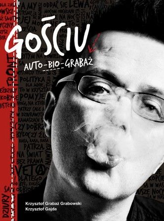 Krzysztof Gajda, Krzysztof Grabaż Grabowski-Gościu. Auto-bio-Grabaż