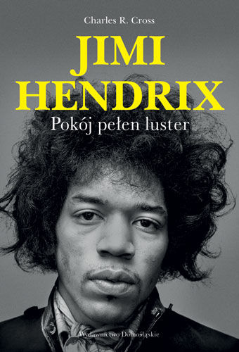 Charles R. Cross-Jimi Hendrix. Pokój pełen luster