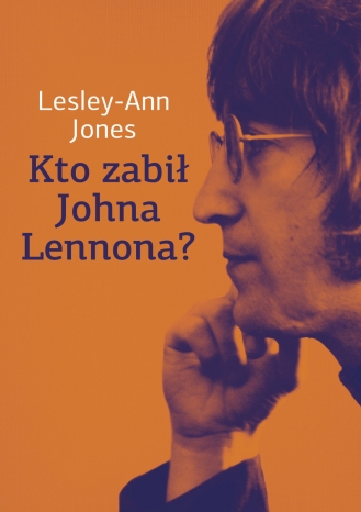 Lesley-Ann Jones-Kto zabił Johna Lennona?