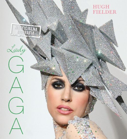 Hugh Fielder-Lady Gaga. Nieoficjalna biografia