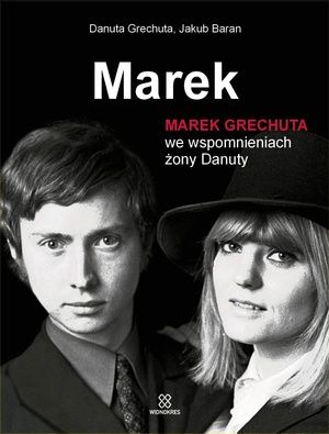 marek._marek_grechuta_we_wspomnieniach_zony_danuty