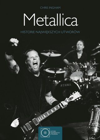Chris Ingham-Metallica. Historie największych utworów