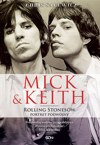 Chris Salewicz-Mick i Keith. Rolling Stonesów portret podwójny