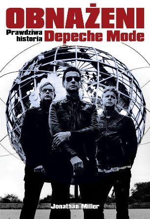 Jonathan Miller-Obnażeni. Prawdziwa historia Depeche Mode