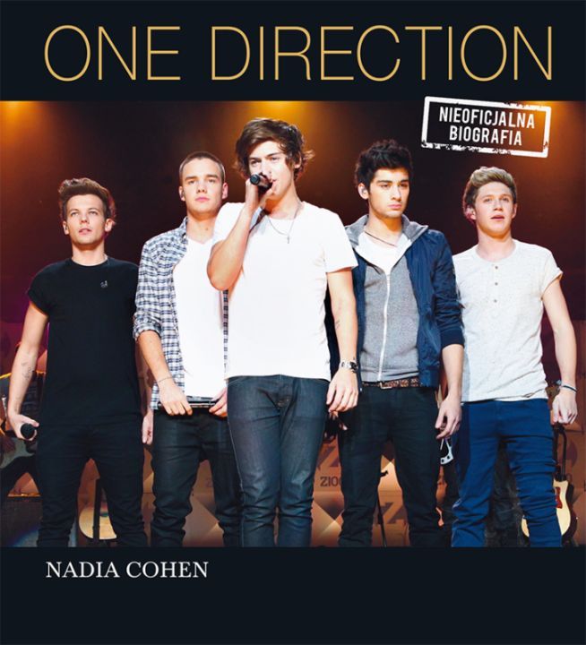 Nadia Cohen-One Direction. Nieoficjalna biografia