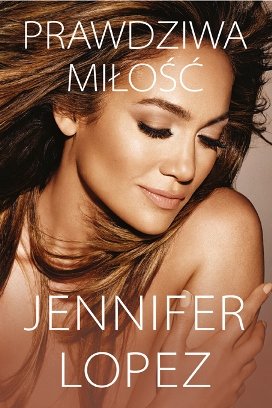 Jennifer Lopez-Prawdziwa miłość