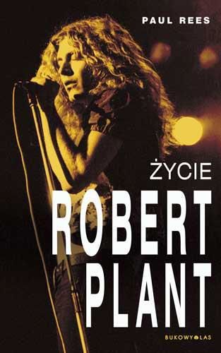 Paul Rees-Robert Plant. Życie