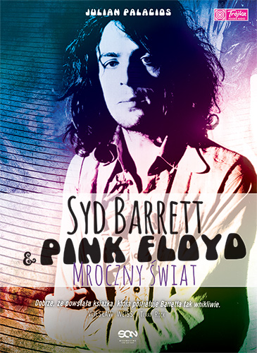 Julian Palacios-Syd Barrett i Pink Floyd. Mroczny świat