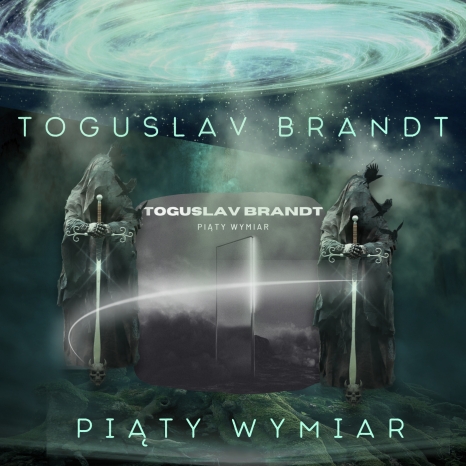 Nowy klip Toguslav Brandt do albumu Piąty Wymiar -  zapowiedź nowości