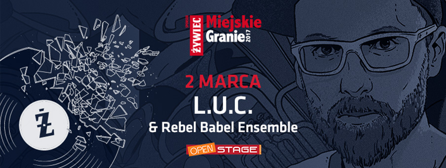 L.U.C. & Rebel Babel Ensemble oraz Marcelina Stoszek już jutro w Stodole! 
