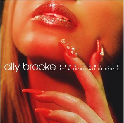 Ally Brooke i A Boogie Wit Da Hoodie we wspólnym utworze Lips Dont Lie