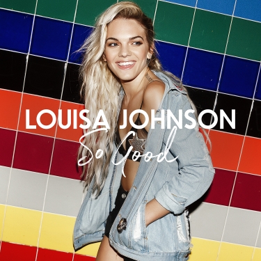 Louisa Johnson - zwyciężczyni brytyjskiego X Factora prezentuje singiel - So Good! 