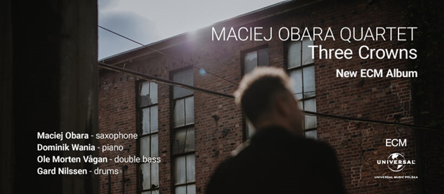Maciej Obara Quartet  - premiera albumu Three Crowns