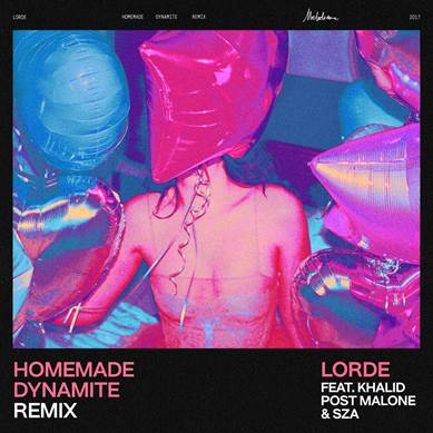 Lorde prezentuje remix do Homemade Dynamite z ostatniego albumu Melodrama!