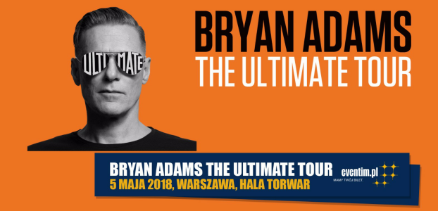 Bryan Adams zaśpiewa na Torwarze!