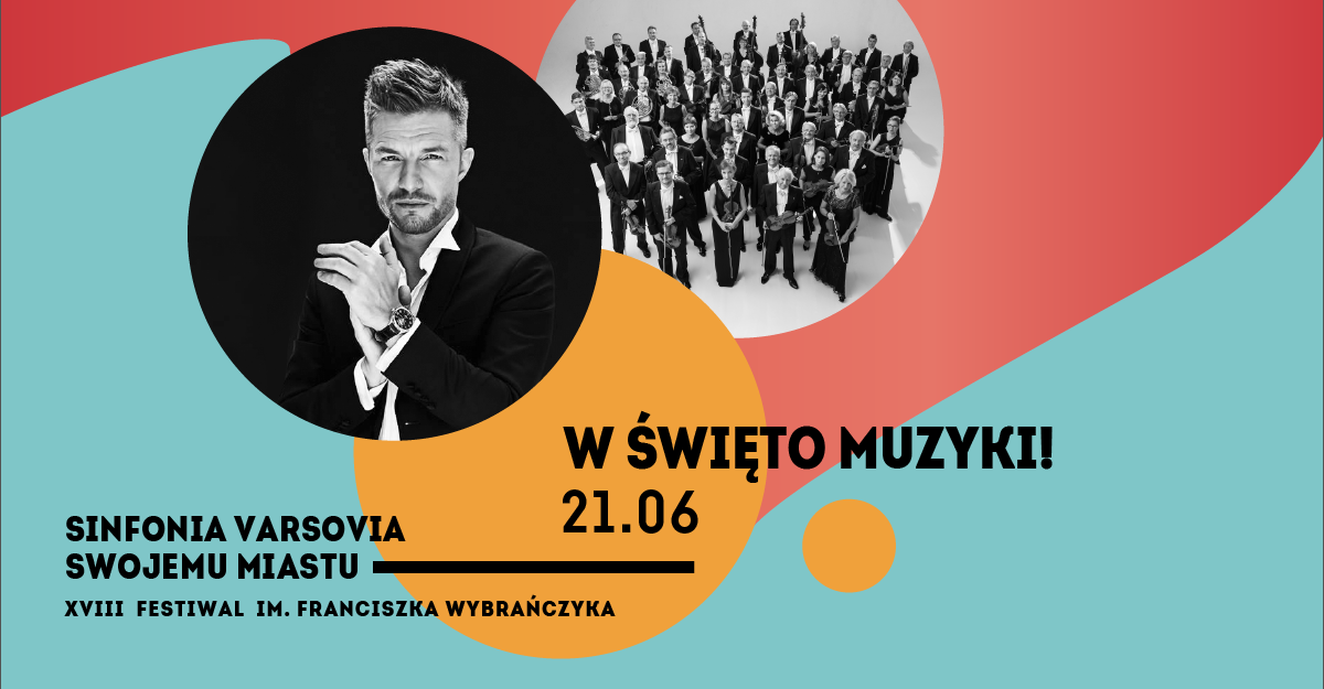 W Święto Muzyki! – Sinfonia Varsovia i Adam Sztaba