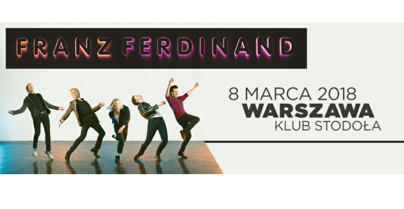 Franz Ferdinand - rusza sprzedaż biletów na koncert!