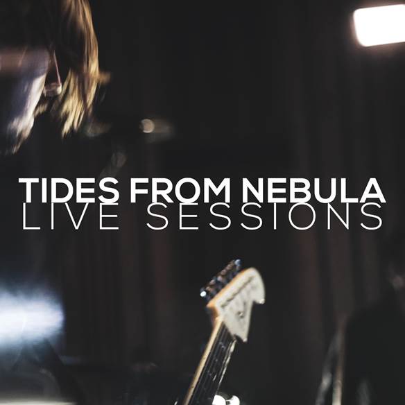 Tides From Nebula prezentują Live Sessions 