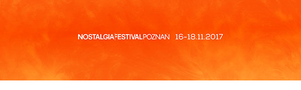 Rusza 10. Nostalgia Festival Poznań