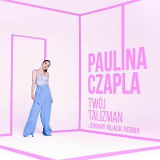Paulina Czapla w zaskakującej odsłonie! Posłuchaj remixu do Twój talizman