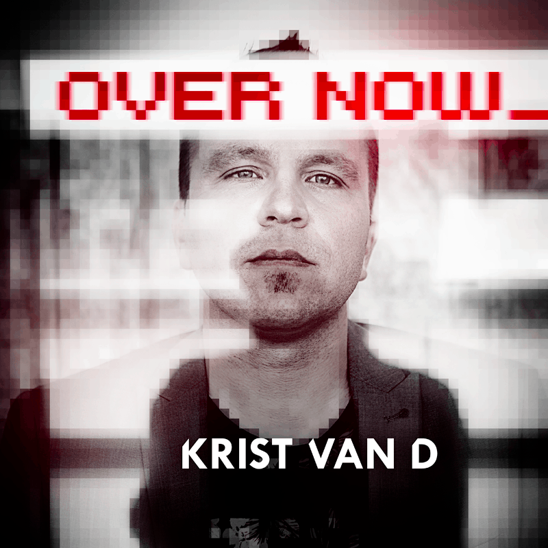 Over Now - singiel otwierający nowy rozdział w twórczości Krist`a Van D.