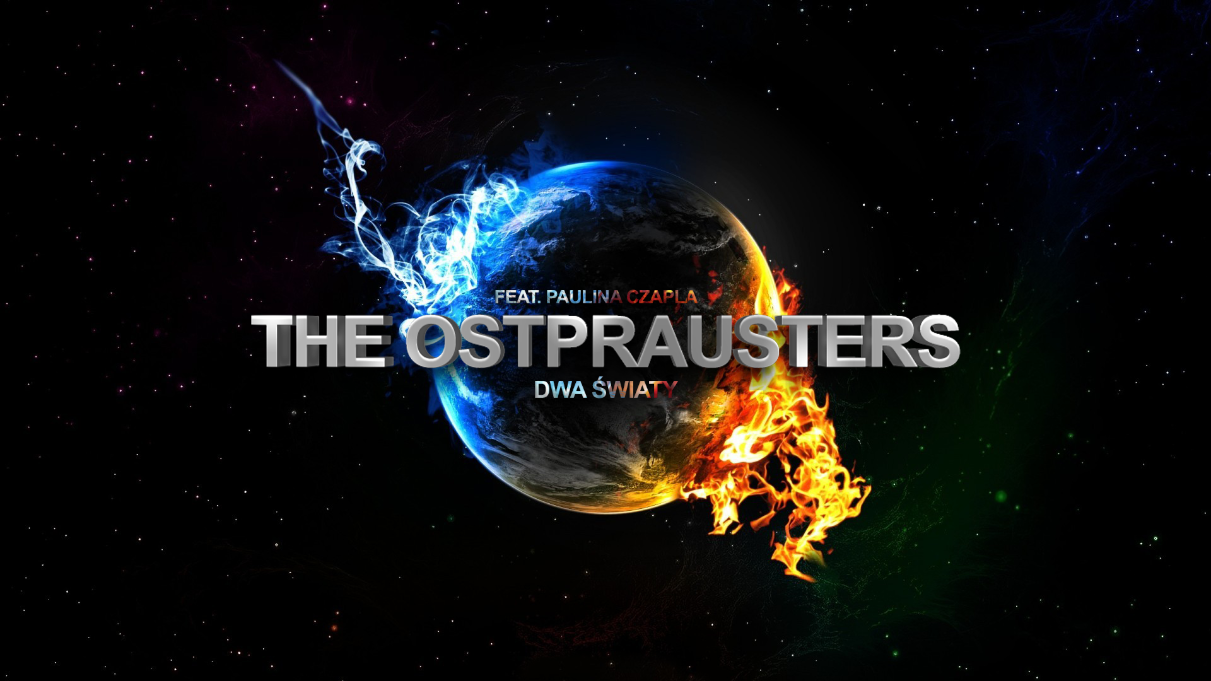 Nowy singiel The Ostprausters!  Czy Dwa światy przebiją hit wykonany z Sarsą?