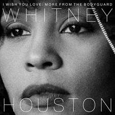 Whitney Houston I Wish You Love: More From The Bodyguard - premiera 17.11.2017
