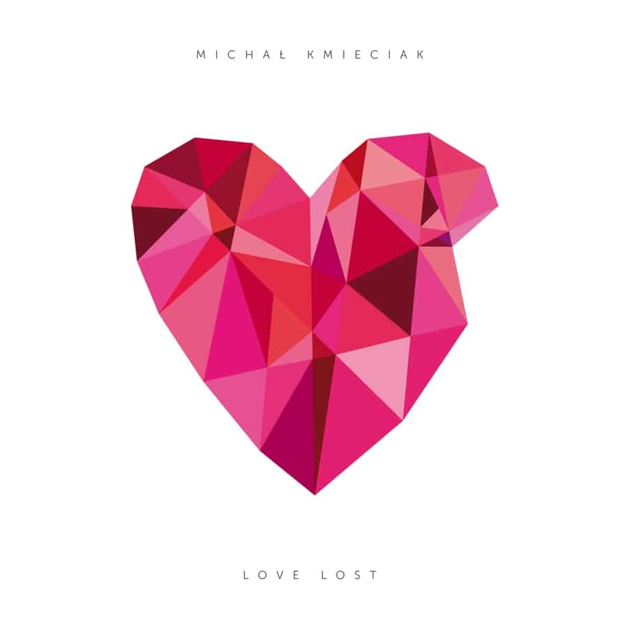 Michał Kmieciak - Love Lost - dziś premiera