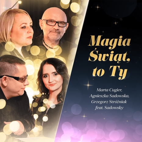 “Magia świąt, to Ty”: Marta Cugier, Agnieszka Sadowska, Grzegorz Stróżniak feat. Sadowsky