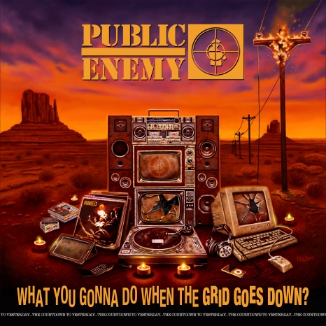 Public Enemy prezentuje „What You Gonna Do When The Grid Goes Down?”