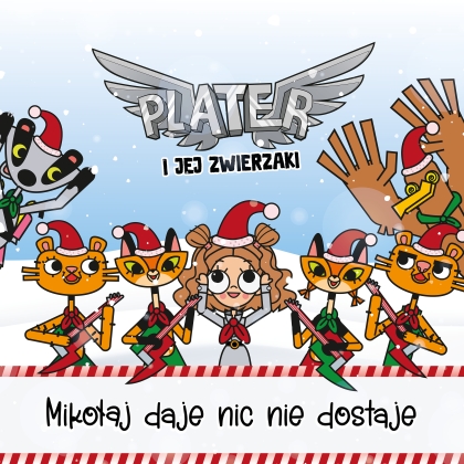 Mikołaj daje nic nie dostaje świąteczna piosenka projektu Plater i Jej Zwierzaki!