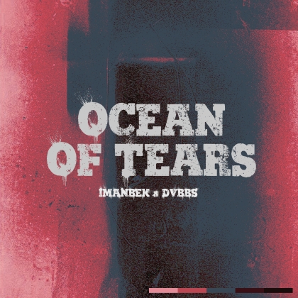 Imanbek łączy siły z DVBBS w nowym singlu „Ocean Of Tears”