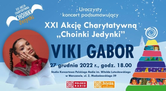 Koncert Viki Gabor – Finał Charytatywnej Akcji  „choinki Jedynki 2022”