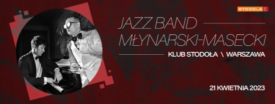 Jazz Band Młynarski-Masecki dołącza do line-up’u festiwalu Kazimiernikejszyn 2024!
