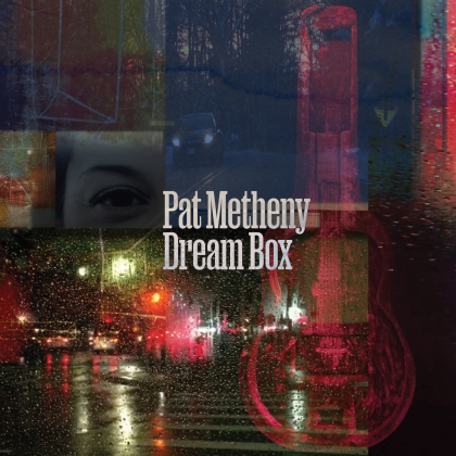 Pat Metheny DREAM BOX już 16 czerwca