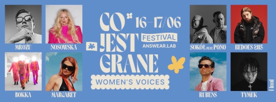 Co Jest Grane Festival & Women’s Voices Kolektyw już w ten weekend!