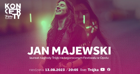 Koncert Jana Majewskiego - laureata nagrody Debiuty Trójki już w najbliższą niedzielę