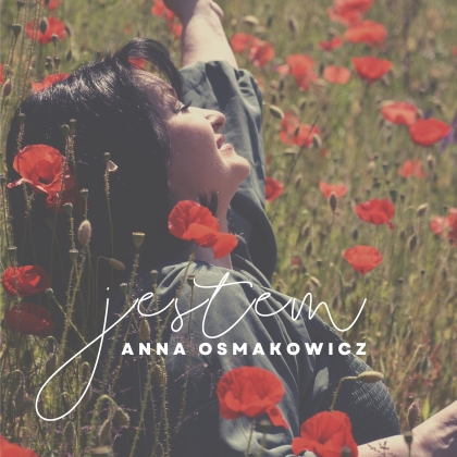 Anna Osmakowicz zapowiada album Jestem